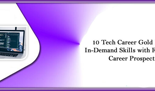 10 Tech Career Gold Mines: In-Demand Tech Skills with Rewarding Career Prospects